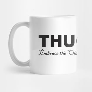 Thug Life: Embrace the Chaos Mug